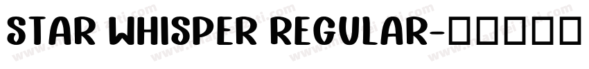 Star Whisper Regular字体转换